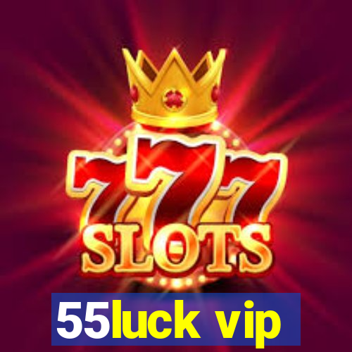 55luck vip